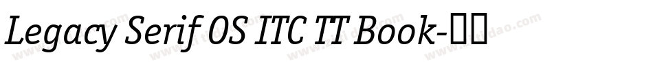 Legacy Serif OS ITC TT Book字体转换